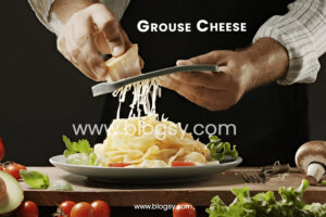 Grouse Cheese